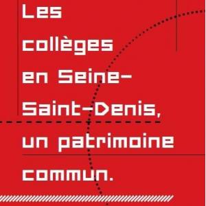 Exposition Les collèges en Seine-Saint-Denis, un patrimoine commun