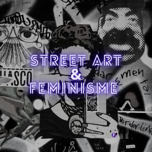 Street Art & Féminisme - FESTIVAL PHENOMEN'ART