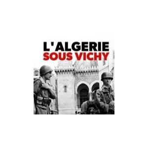 ©L'Algerie sous VIchy