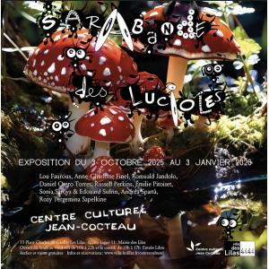 Exposition "La Sarabande des Lucioles" au Centre Culturel Jean Cocteau des Lilas