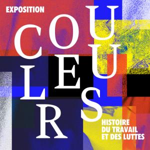 Visite guidée Exposition Couleurs, histoire du travail et des luttes à la Maison Populaire de Montreuil