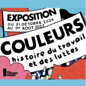 Visite guidée Exposition Couleurs, histoire du travail et des luttes à la Maison Populaire de Montreuil