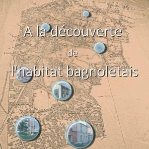 Parcours sur l'évolution de l’habitat à Bagnolet - Journées du patrimoine