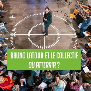 Conférence-atelier avec le sociologue Bruno Latour et le collectif Où Atterrir ?