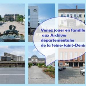 Jeux historiques pour découvrir la Seine-Saint-Denis